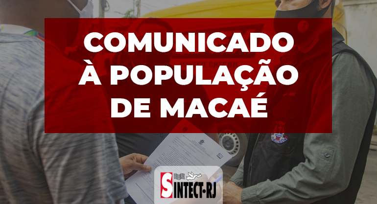 COMUNICADO DO SINDICATO DOS CORREIOS DO ESTADO DO RIO DE JANEIRO À POPULAÇÃO DE MACAÉ