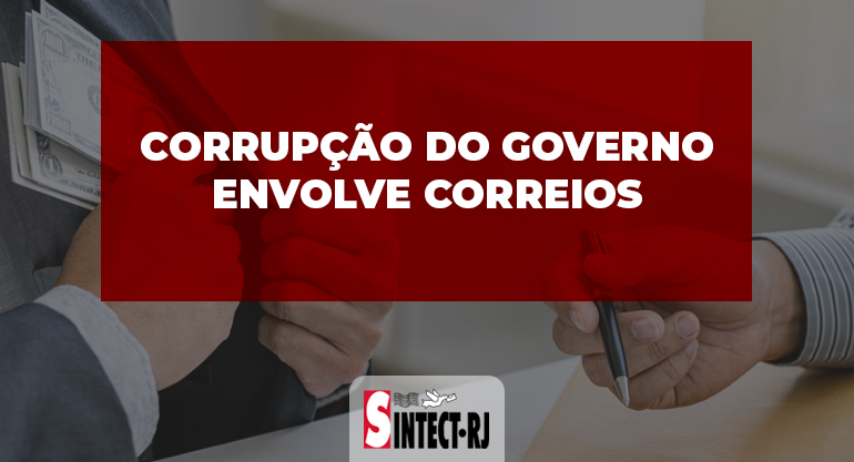 Corrupção generalizada aparece no governo e envolve os Correios