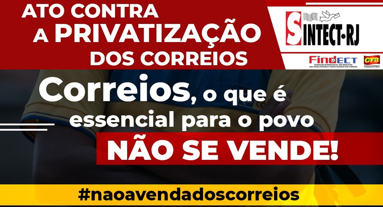 #NãoàVendadosCorreios | Contra a privatização dos Correios, Sindicatos e Federações organizam ato nacional