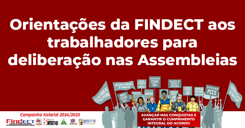 Orientações da FINDECT aos trabalhadores para deliberação nas Assembleias