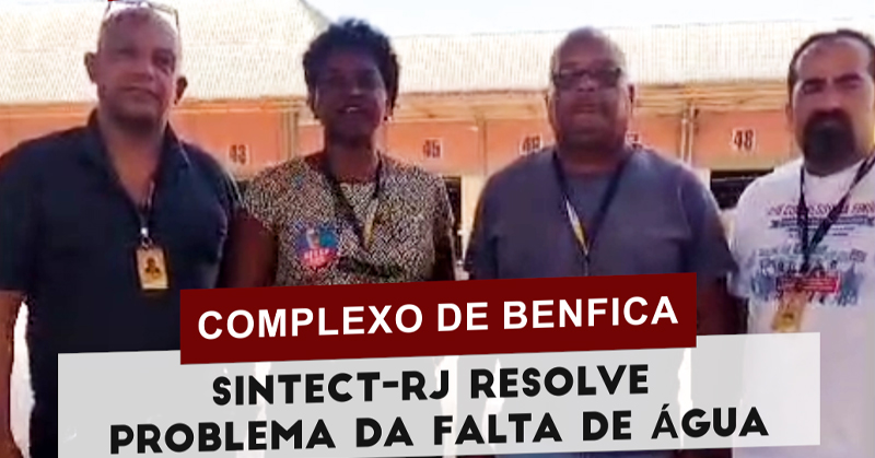 SINTECT-RJ resolve problema da falta de água no complexo de Benfica