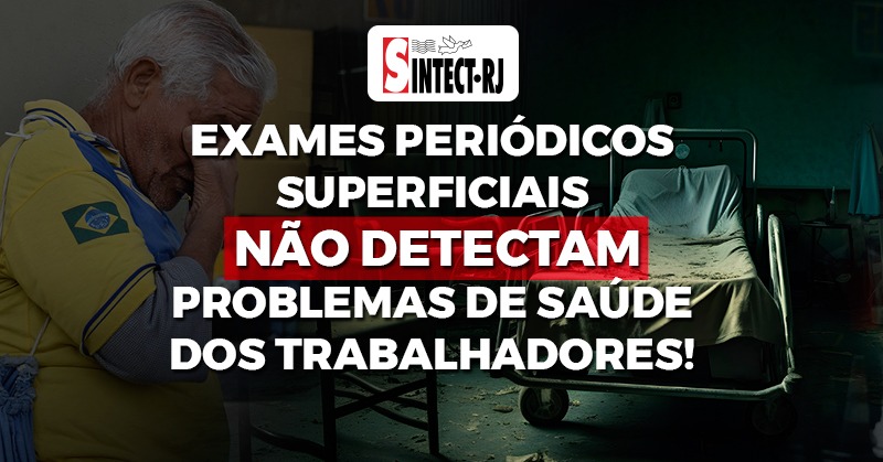 Mortes evitáveis: Exames periódicos superficiais não detectam problemas de saúde dos trabalhadores!