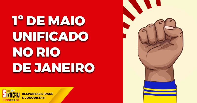 SINTECT-RJ convoca trabalhadores para o 1º de Maio Unificado na Cinelândia