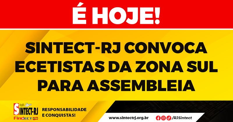 Sintect-RJ convoca Ecetistas da Zona Sul para Assembleia de greve