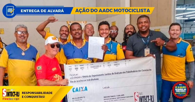 MAIS UMA CONQUISTA DO SINTECT-RJ: TRABALHADOR DO CDD ALCÂNTARA RECEBE ALVARÁ DA AÇÃO DO AADC MOTOCICLISTA