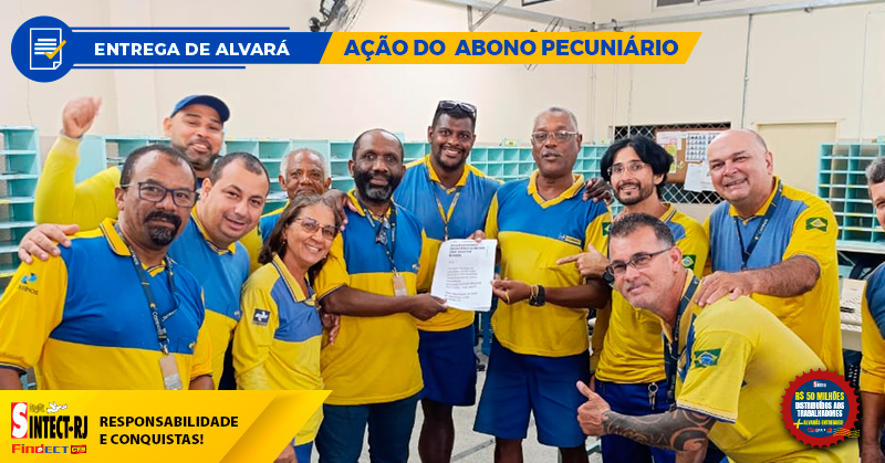 MAIS UMA CONQUISTA DO SINTECT-RJ: TRABALHADOR DO CDD Guarus e Campo dos Goytacazes RECEBE ALVARÁ DA AÇÃO DO  Abono Pecuniário