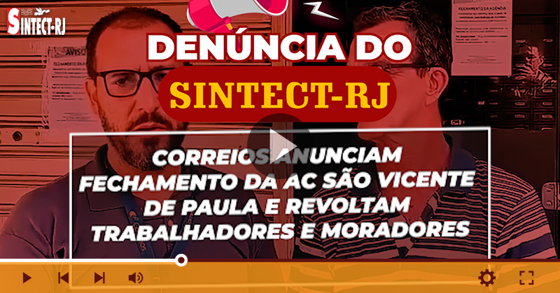 Correios anunciam fechamento da AC São Vicente de Paula e revoltam trabalhadores e moradores