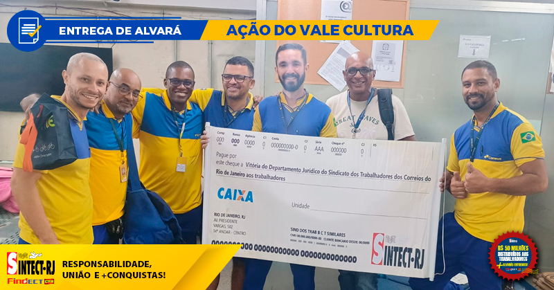 MAIS UMA CONQUISTA DO SINTECT-RJ: TRABALHADOR DO CDD OESTE RECEBE ALVARÁ de Vale Cultura