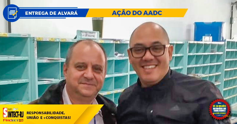 MAIS UMA CONQUISTA DO SINTECT-RJ: TRABALHADORES DO CDD PETRÓPOLIS RECEBEM ALVARÁ do AADC