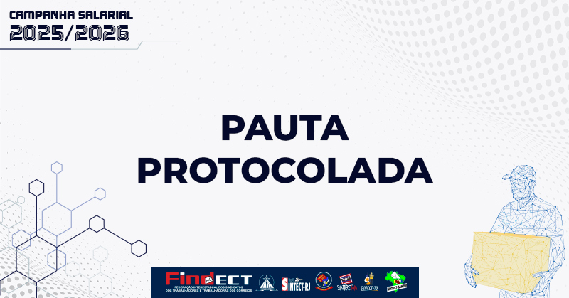 FINDECT protocola pauta da Campanha Salarial 2025/2026: trabalhadores não pagarão pela crise dos Correios