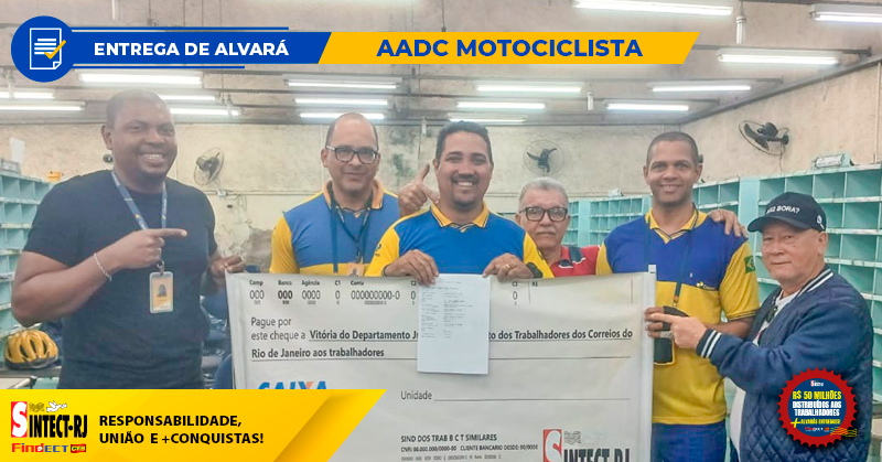 MAIS UMA CONQUISTA DO SINTECT-RJ: TRABALHADOR do CDD ITABORAÍ RECEBE ALVARÁ do AADC MOTOCICLISTA