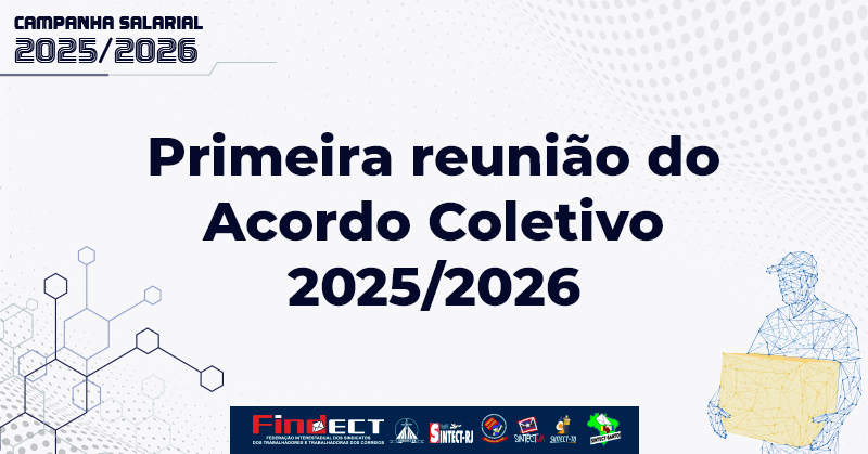 Correios convidam FINDECT para primeira reunião do Acordo Coletivo 2025/2026 no dia 29 de julho