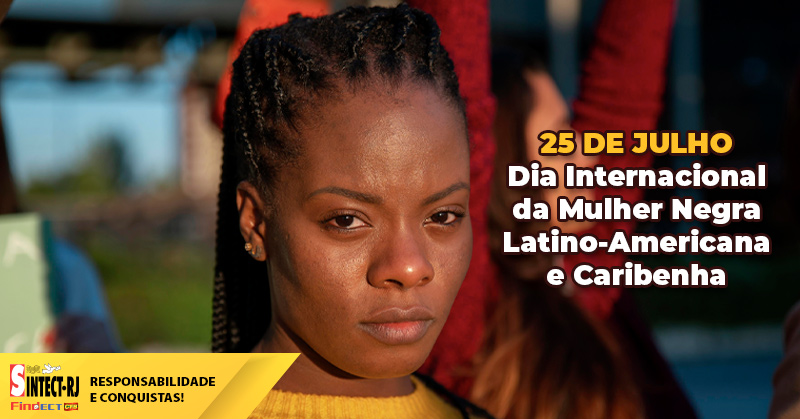SINTECT-RJ celebra o Dia da Mulher Negra Latino-Americana, Caribenha e Dia Nacional de Tereza de Benguela