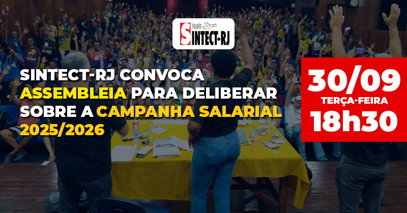 30 de Setembro é dia de mostrar nossa força: todos à assembleia do SINTECT-RJ!