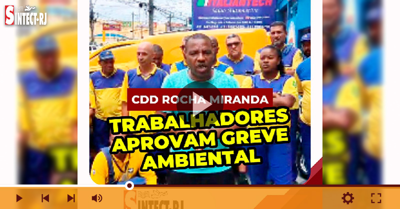Trabalhadores do CDD Rocha Miranda aprovam greve ambiental por tempo indeterminado