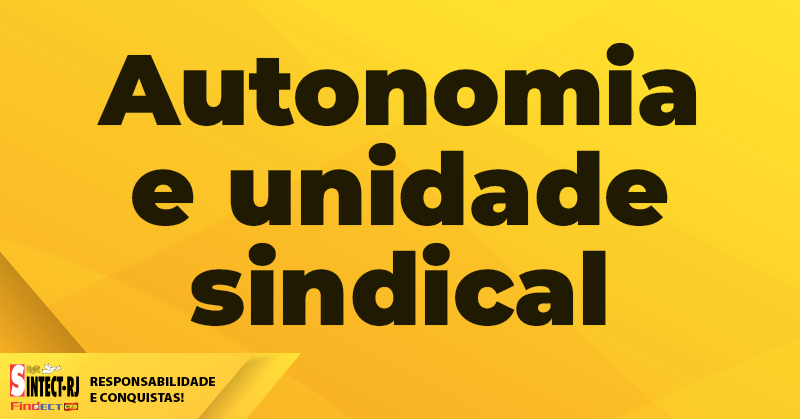 Autonomia e unidade sindical: o caminho para fortalecer os Correios e os…