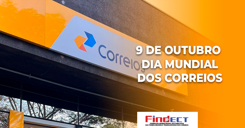 9 de outubro – FINDECT celebra o Dia Mundial dos Correios￼