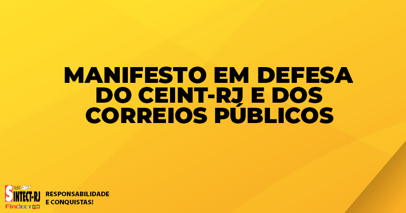 MANIFESTO EM DEFESA DO CEINT-RJ E DOS CORREIOS PÚBLICOS