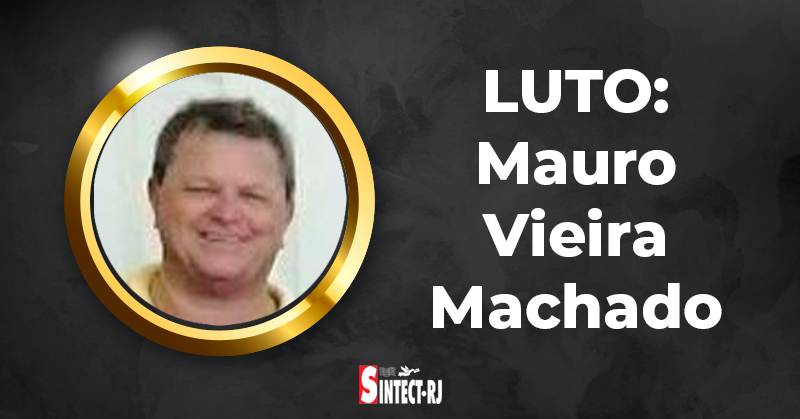 SINTECT-RJ lamenta o falecimento do trabalhador Mauro Vieira Machado, do CDD Paraty