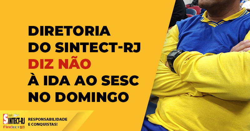 Enquanto a ECT atacar direitos, não há o que comemorar: Diretoria do SINTECT-RJ diz não à ida ao SESC no domingo