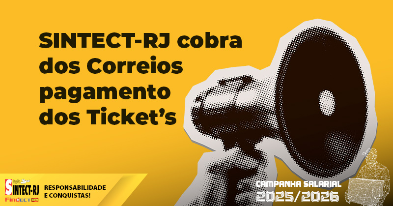 SINTECT-RJ cobra dos Correios pagamento do ticket extra de R$ 2.500 e do ticket mensal adicional garantidos pelo TST