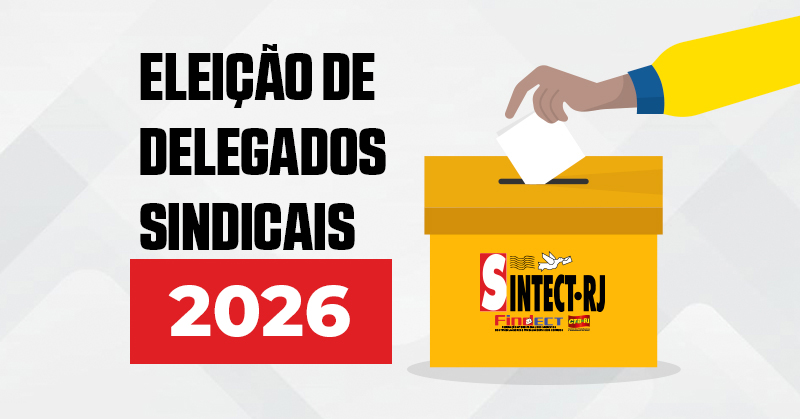 SINTECT/RJ inicia eleição de delegados(as) sindicais e mobiliza base para participação