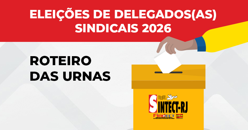ELEIÇÕES DE REPRESENTANTES/DELEGADOS(AS) SINDICAIS: É HORA DE FORTALECER A ORGANIZAÇÃO NA BASE