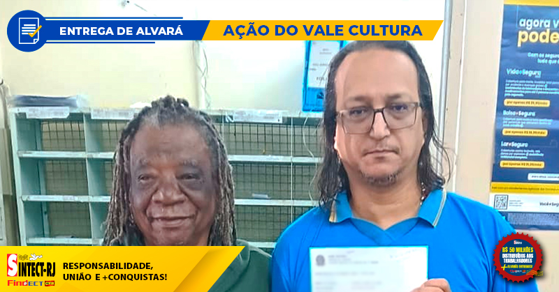 DIRETOR DO SINTECT-RJ ENTREGA ALVARÁ DA AÇÃO VALE CULTURA A TRABALHADOR DO AC RURAL